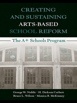 cover image of Creating and Sustaining Arts-Based School Reform